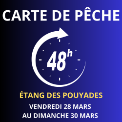 Carte de pêche 48 heures du 28/03 au 30/03/2025
