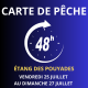 Carte de pêche 48 heures du 25/07 au 27/07/2025